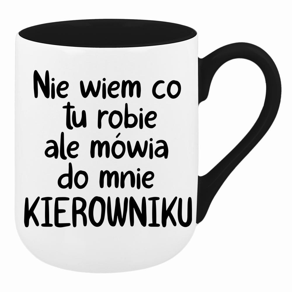 NIE WIEM CO TU ROBIĘ ALE MÓWIĄ KIEROWNIKU kubek coffee kolor zielony