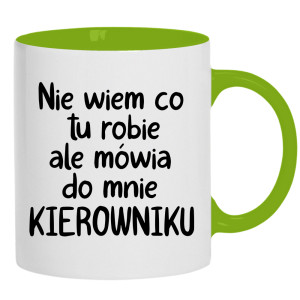 NIE WIEM CO TU ROBIĘ ALE MÓWIĄ KIEROWNIKU