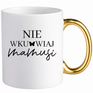 Nie wku#wiaj mamusii
