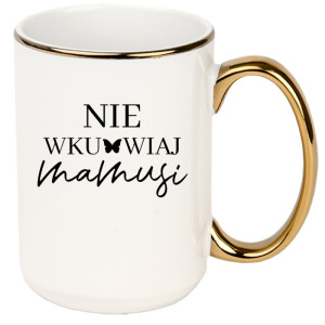 Nie wku#wiaj mamusii