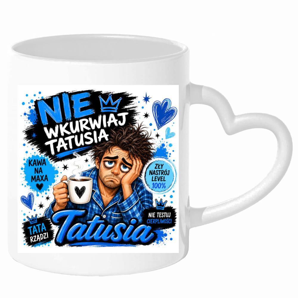 Nie wku#wiaj tatusia kubek uchwyt serce kolor biały