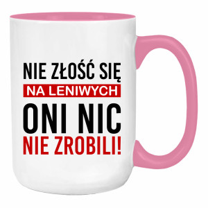 Nie złość się na leniwych