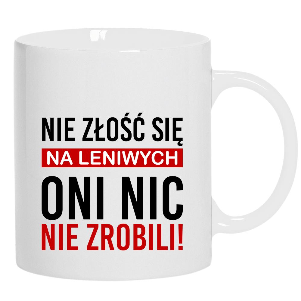 Nie złość się na leniwych kubek ucho kolor kolor biały