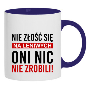 Nie złość się na leniwych