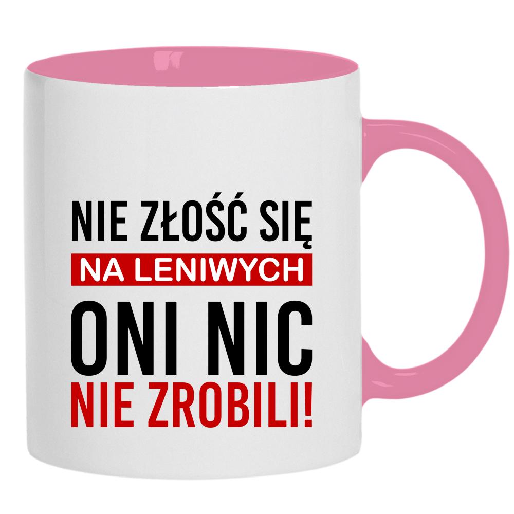 Nie złość się na leniwych kubek ucho kolor kolor różowy