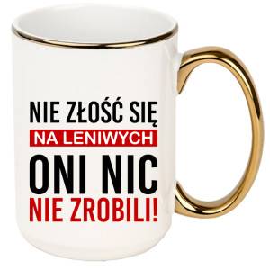 Nie złość się na leniwych