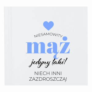 Niesamowity mąż. Jedyny taki!