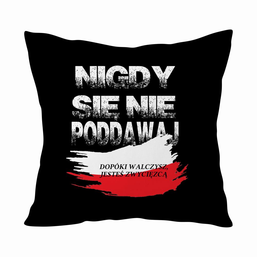 Nigdy się nie poddawaj poduszka