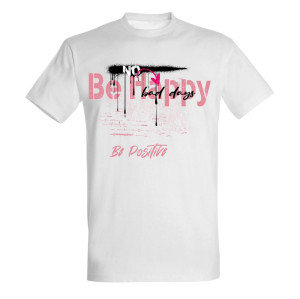 No be happy, be positive