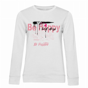 No be happy, be positive