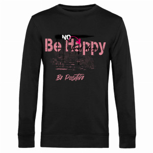 No be happy, be positive