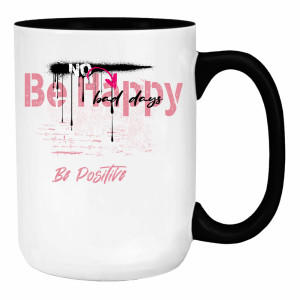 No be happy, be positive