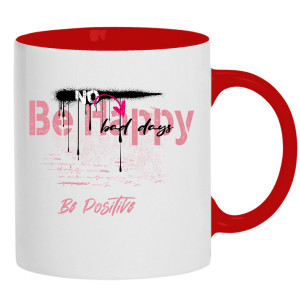 No be happy, be positive