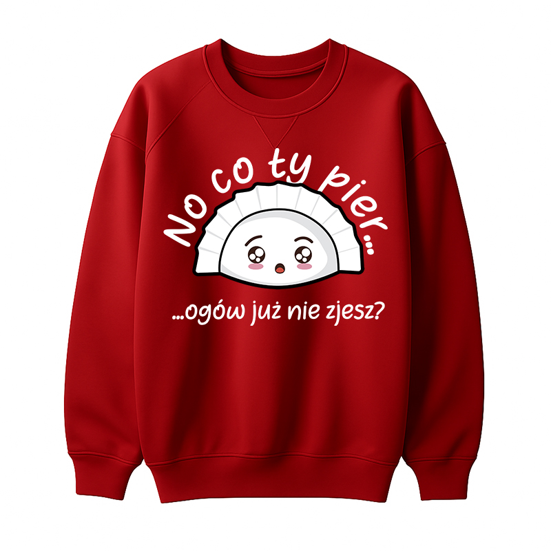 NO CO TY PIER… OGÓW NIE ZJESZ? bluza męska bez kaptura kolor czerwony