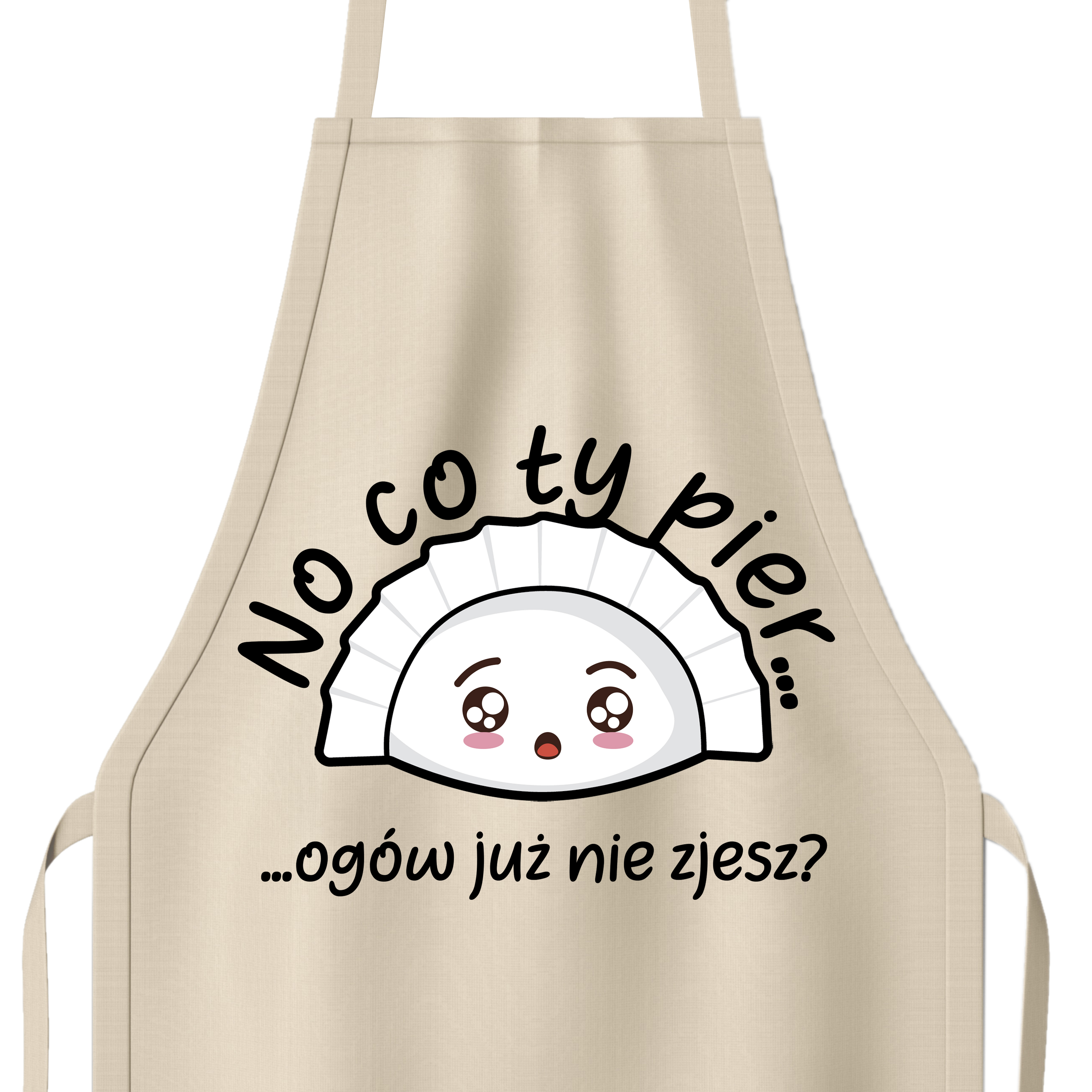 NO CO TY PIER… OGÓW NIE ZJESZ? fartuch kolor beżowy