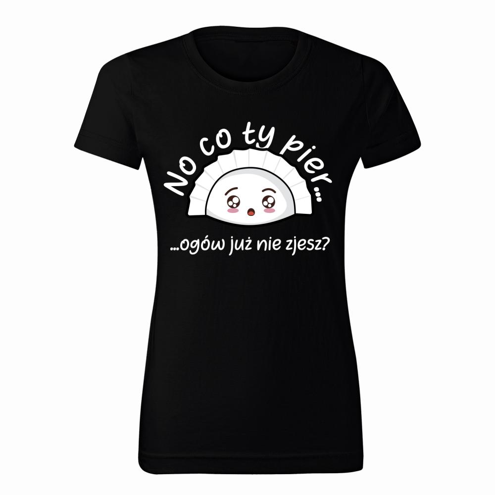 NO CO TY PIER… OGÓW NIE ZJESZ? koszulka damska kolor koszulka męska czerwona