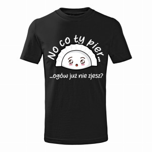 NO CO TY PIER… OGÓW NIE ZJESZ?