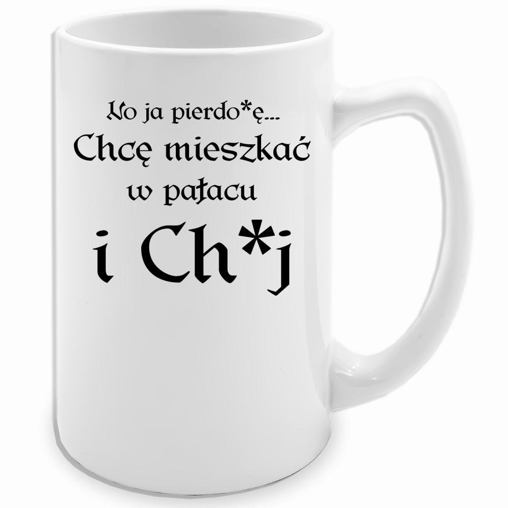 No ja pierdo#ę... chce mieszkać w pałac i ch#j kubek biały 413 ml kolor czerwony latte