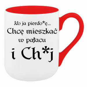 No ja pierdo#ę... chce mieszkać w pałac i ch#j