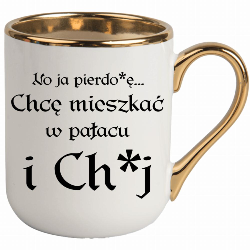 No ja pierdo#ę... chce mieszkać w pałac i ch#j kubek elegant biały kolor biały