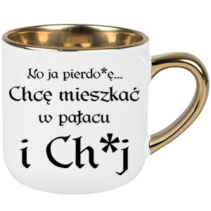No ja pierdo#ę... chce mieszkać w pałac i ch#j