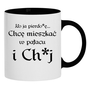 No ja pierdo#ę... chce mieszkać w pałac i ch#j