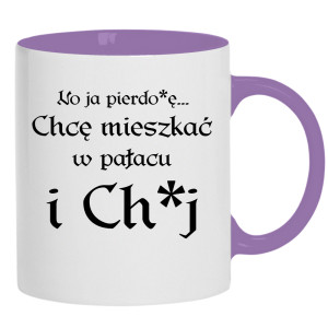 No ja pierdo#ę... chce mieszkać w pałac i ch#j