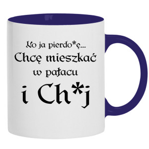 No ja pierdo#ę... chce mieszkać w pałac i ch#j