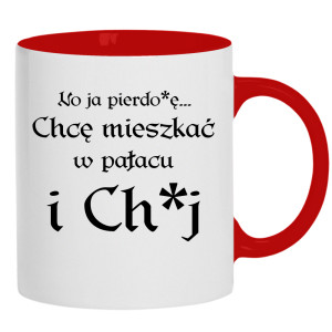 No ja pierdo#ę... chce mieszkać w pałac i ch#j