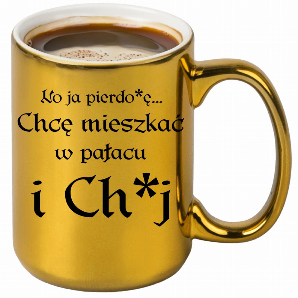 No ja pierdo#ę... chce mieszkać w pałac i ch#j kubek złoty kolor navy