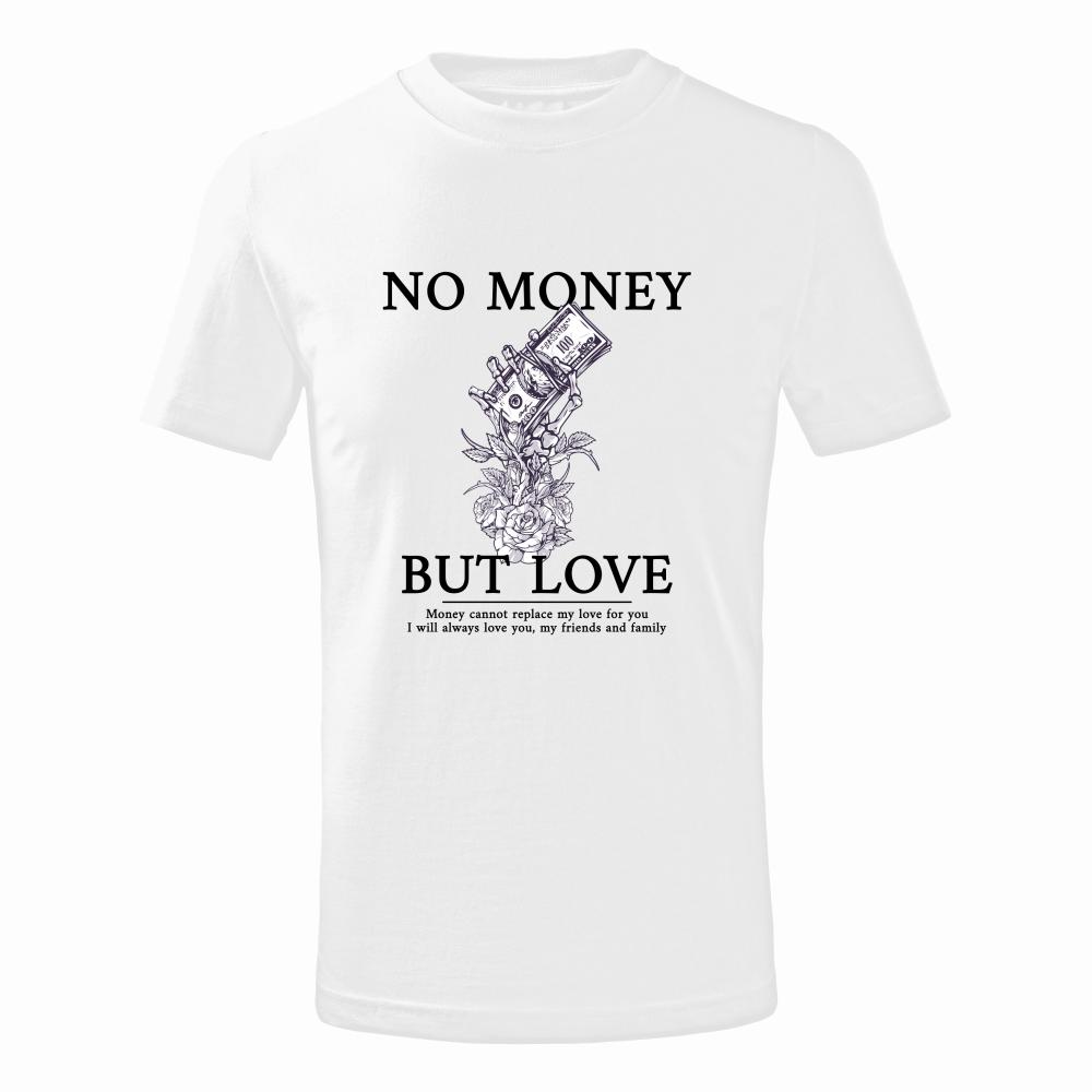 NO MONEY BUT LOVE koszulka męska