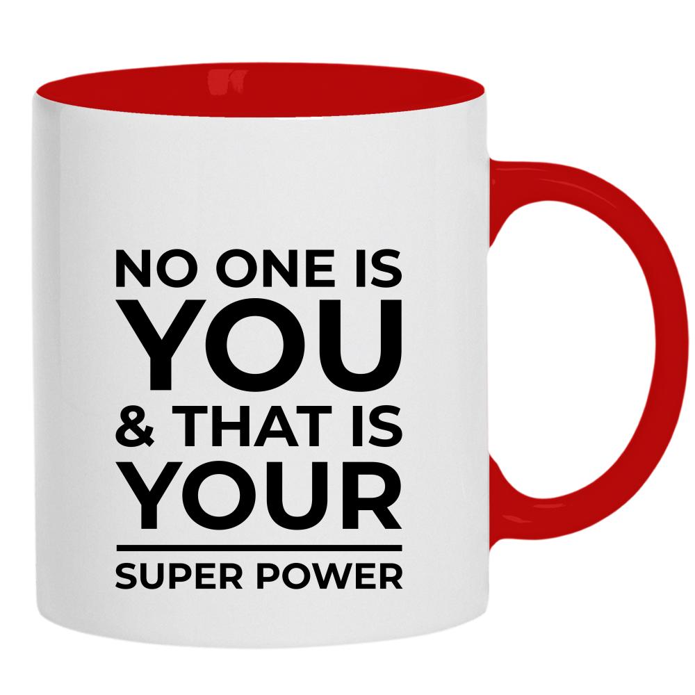 No one is you and that is your super power kubek ucho kolor