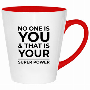 No one is you and that is your super power