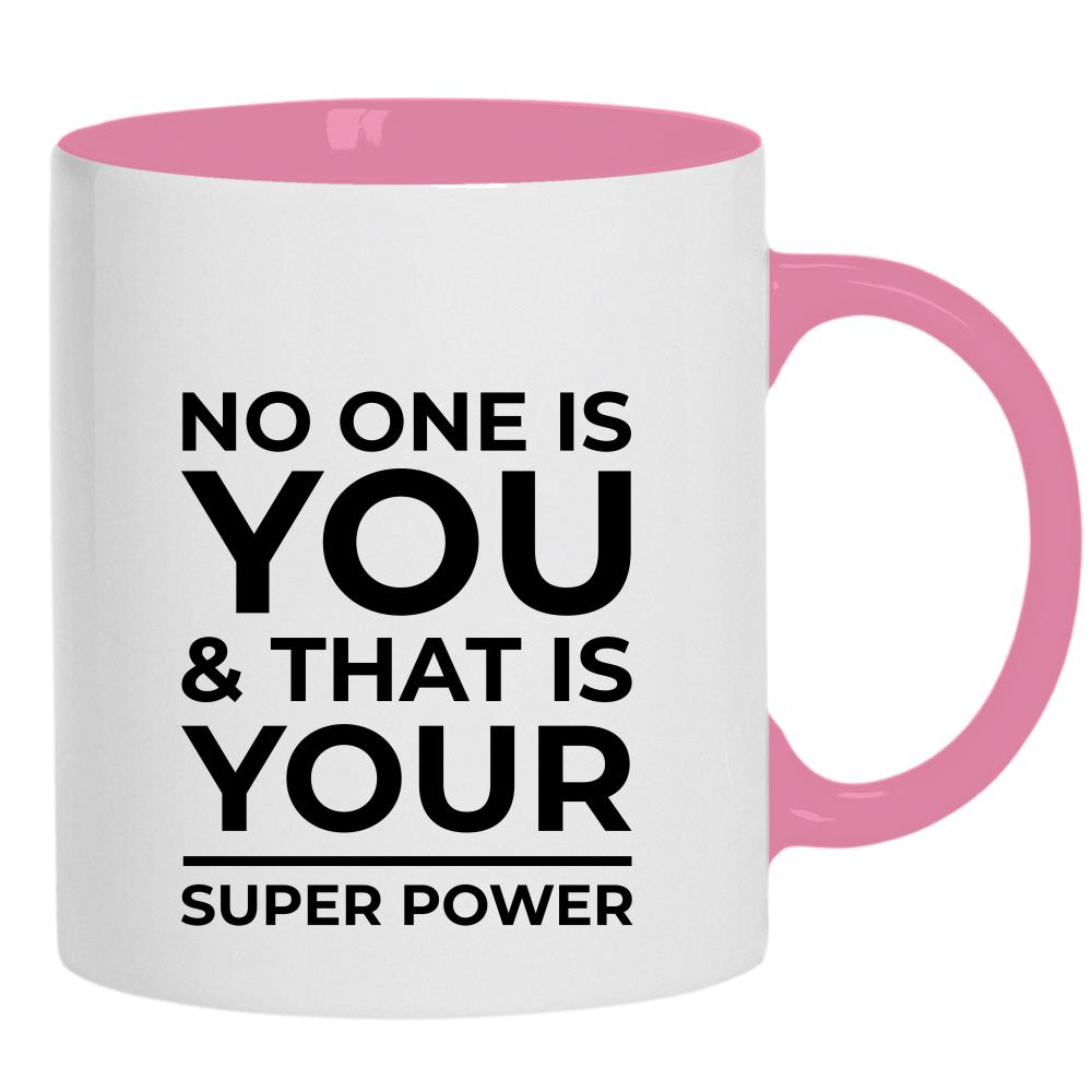 No one is you and that is your super power kubek ucho kolor kolor różowy