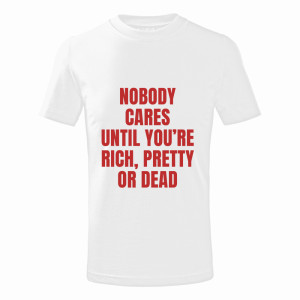 Nobody Cares Until You are Rich