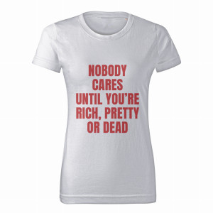 Nobody Cares Until You are Rich