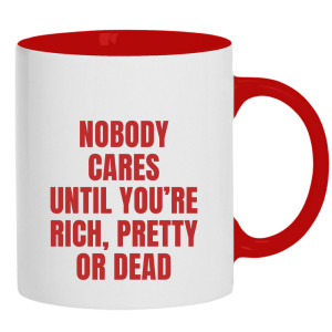 Nobody Cares Until You are Rich