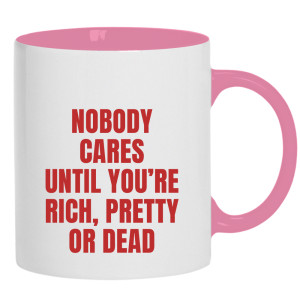 Nobody Cares Until You are Rich