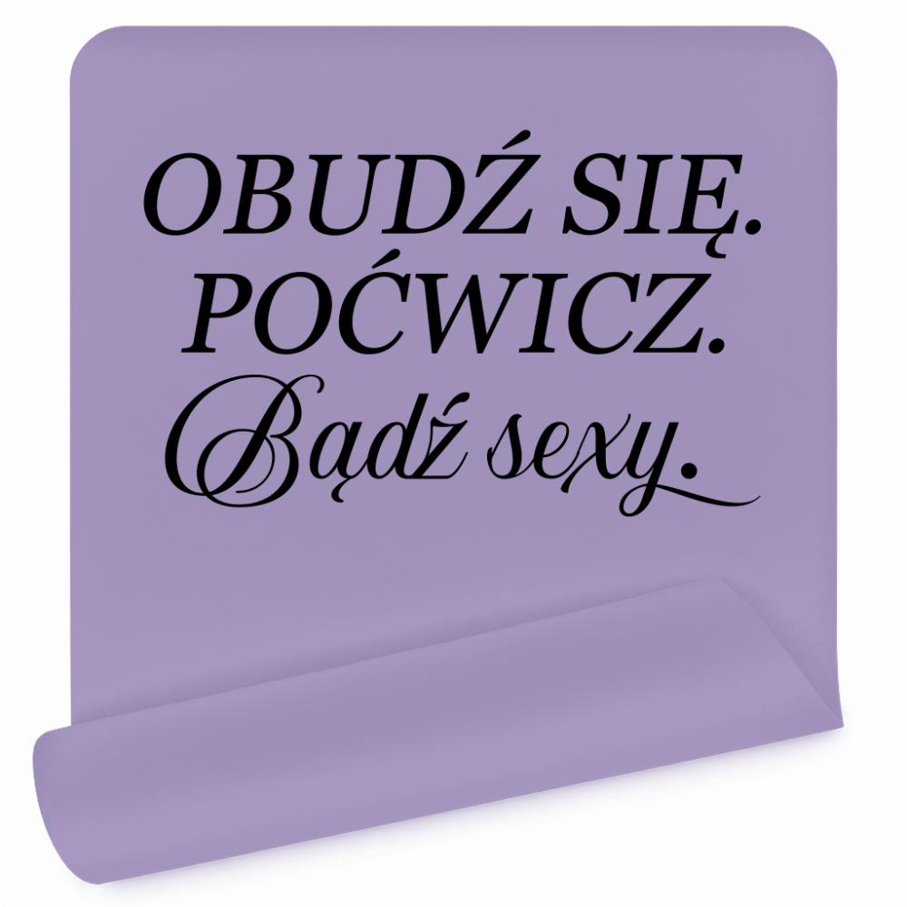 Obudź się. Poćwicz. Bądź sexy mata do ćwiczeń kolor pastelowy fiolet