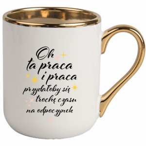 Oh ta praca przydałoby się czasu na odpoczynek