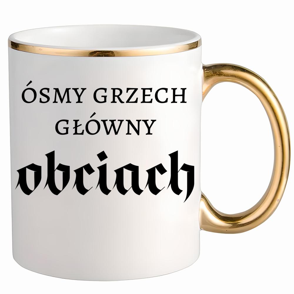 Ósmy grzech główny: obciach kubek ze złotym uchem i rantem kolor żółty