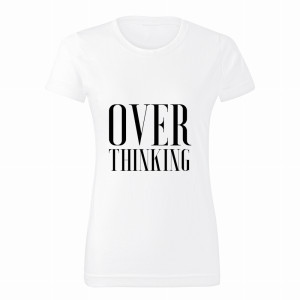Over Thinking