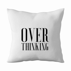 Over Thinking