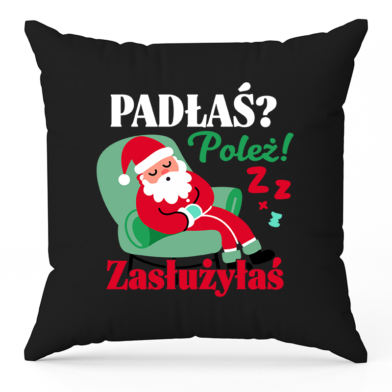 Padłaś? Poleż! Zasłużyłaś poduszka kolor czarny