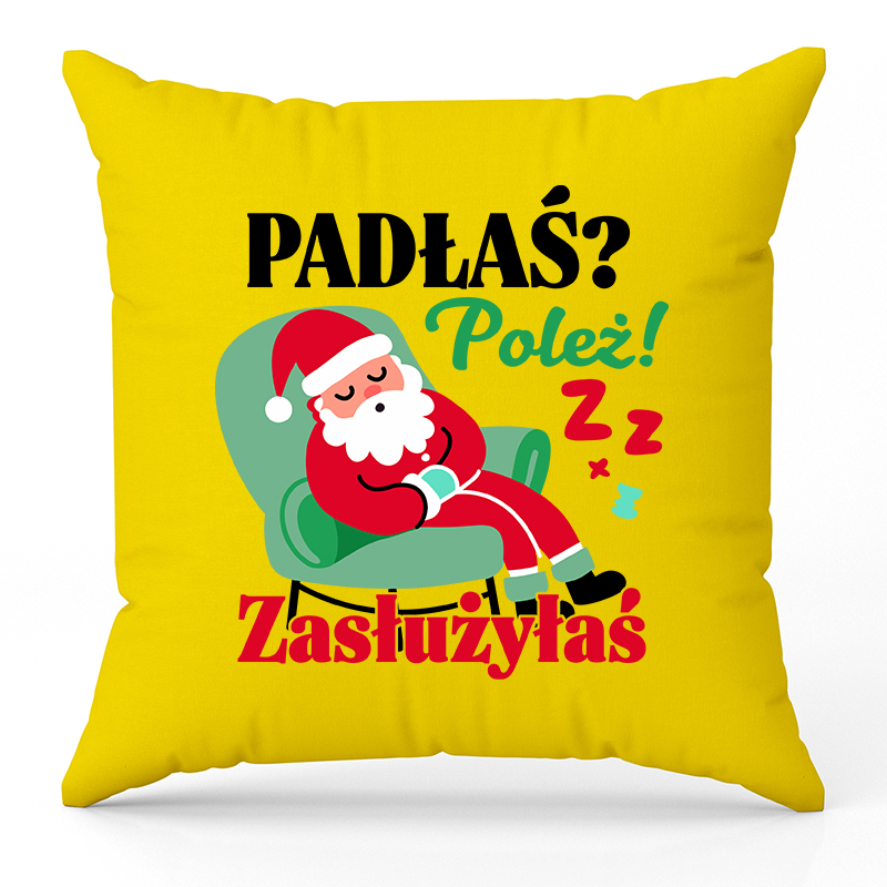 Padłaś? Poleż! Zasłużyłaś poduszka kolor żółty poduszka