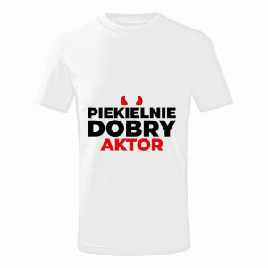 PIEKIELNIE DOBRY AKTOR