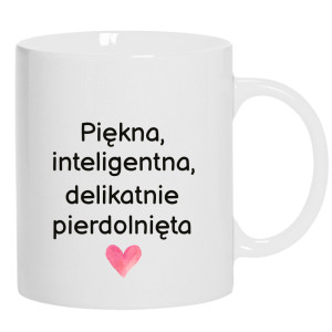 Piękna, inteligentna, delikatnie pie*dolnięta