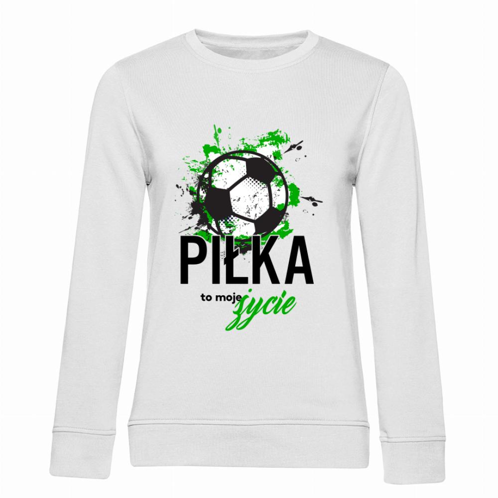 Piłka to moje życie 2 bluza damska bez kaptura