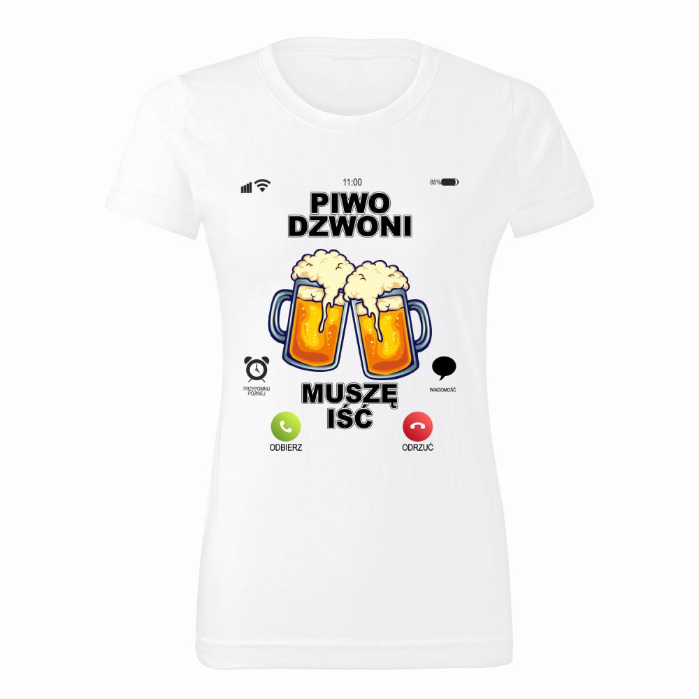 Piwo Dzwoni Muszę IŚĆ koszulka damska