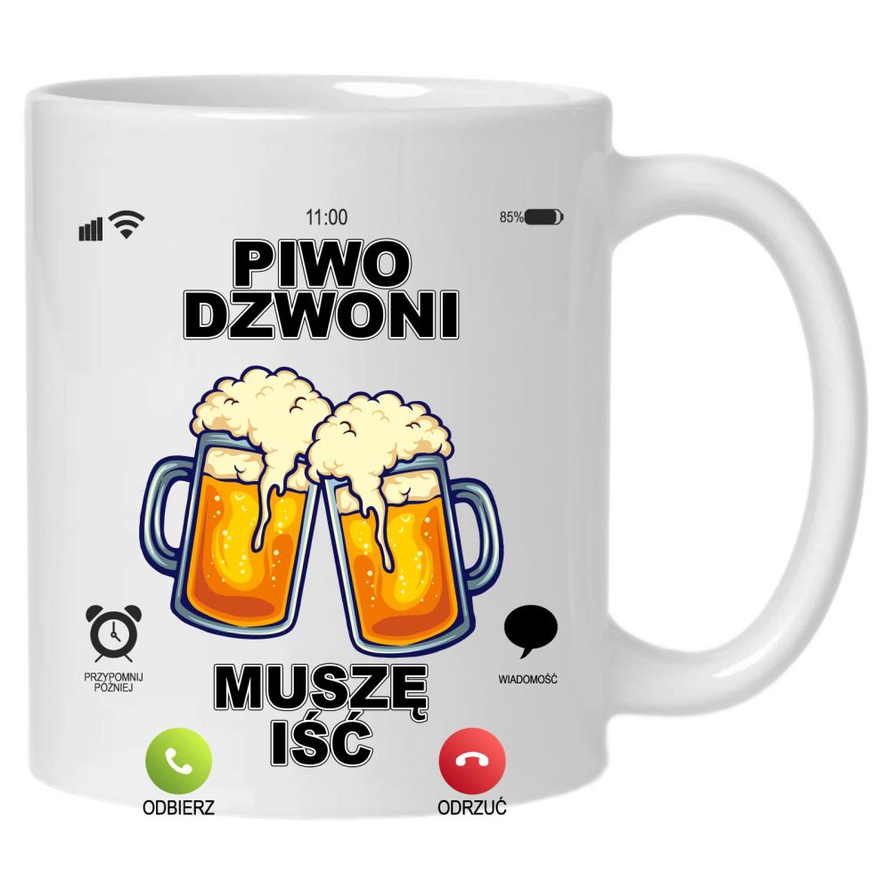 Piwo Dzwoni Muszę IŚĆ kubek